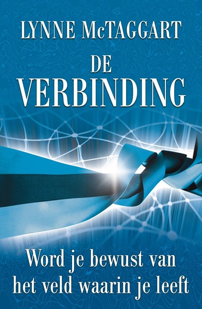 De Verbinding, Lynne McTaggart - Ebook - 9789020299496