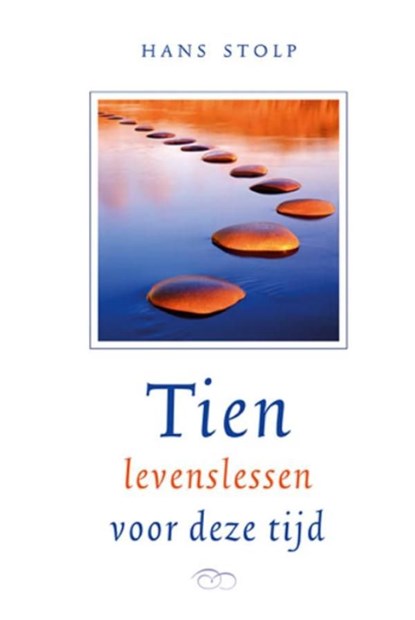 Tien levenslessen voor deze tijd, Hans Stolp - Ebook - 9789020299793