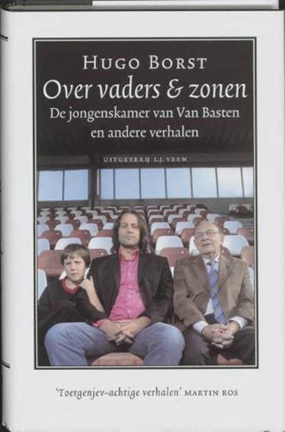 Over  vaders & zonen, BORST, Hugo - Gebonden met stofomslag - 9789020407655