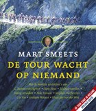 Tour wacht op niemand | Mart Smeets | 