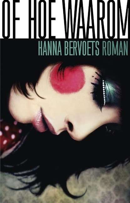 Of hoe waarom, Hanna Bervoets - Ebook - 9789020410273