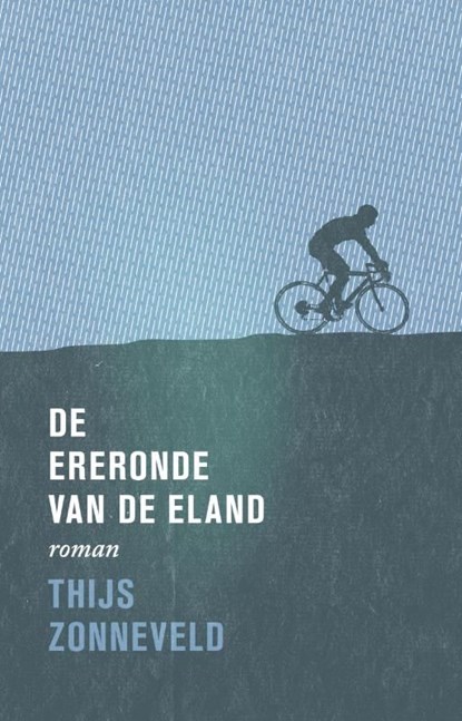 De ereronde van de eland, Thijs Zonneveld - Ebook - 9789020410440