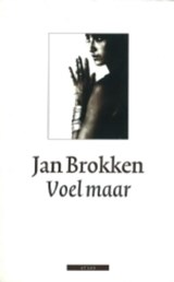 Voel maar, Jan Brokken -  - 9789020412574