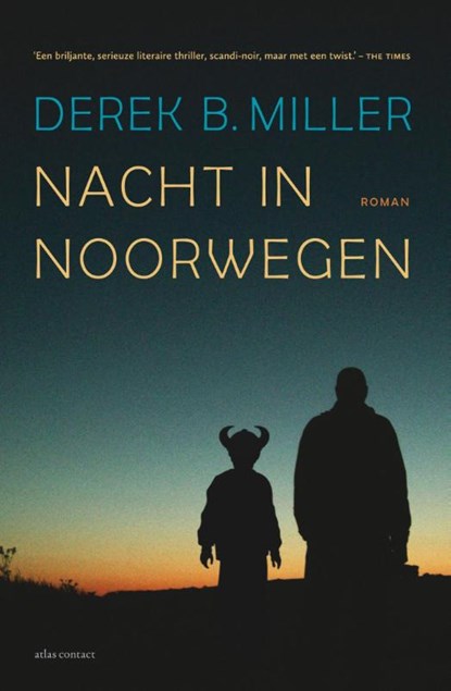 Nacht in Noorwegen, Derek B. Miller - Paperback - 9789020412604