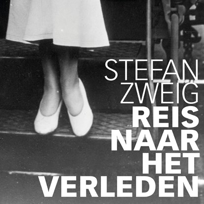 Reis naar het verleden, Stefan Zweig - Luisterboek MP3 - 9789020416121