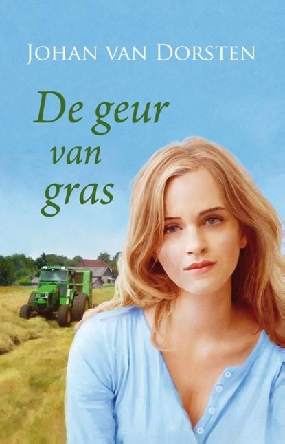 De geur van gras, Johan van Dorsten - Ebook - 9789020519389