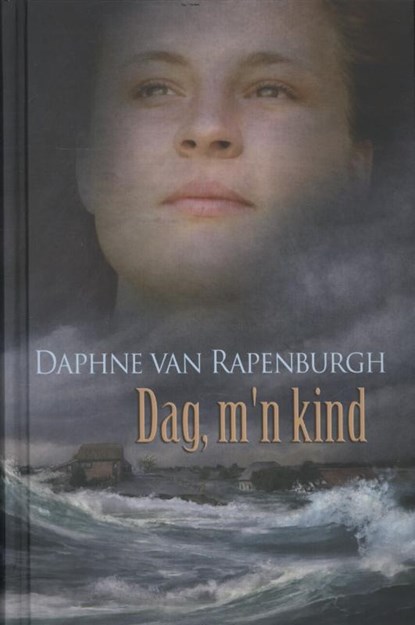 Dag m'n kind, Daphne van Rapenburgh - Gebonden - 9789020519976