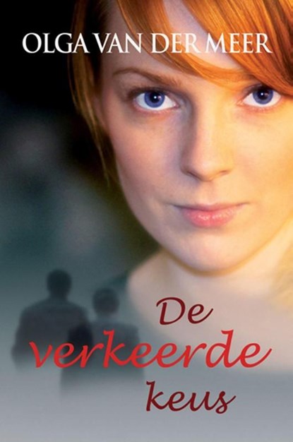 De verkeerde keus, Olga van der Meer - Ebook - 9789020530742