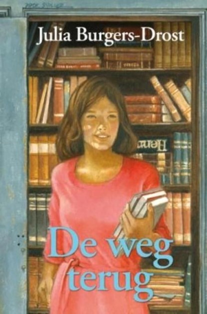 De weg terug, Julia Burgers-Drost - Ebook - 9789020531534