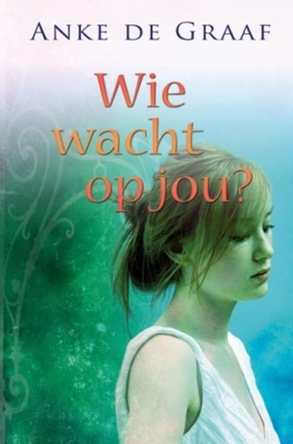 Wie wacht op jou?, Anke de Graaf - Ebook - 9789020531688