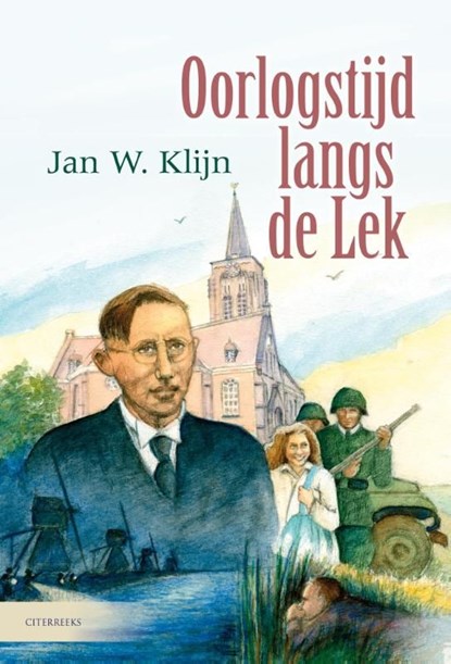 Oorlogstijd langs de lek, Jan W. Klijn - Ebook - 9789020531831