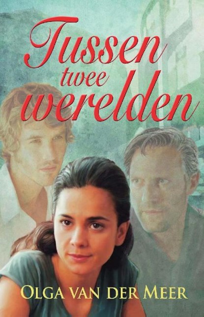 Tussen twee werelden, Olga van der Meer - Ebook - 9789020531947
