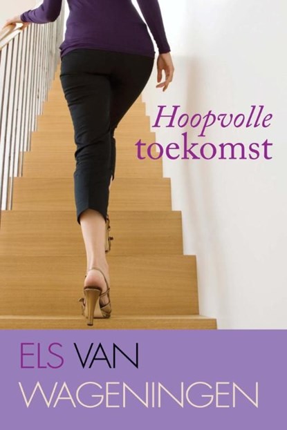 Hoopvolle toekomst, Els van Wageningen - Ebook - 9789020532371