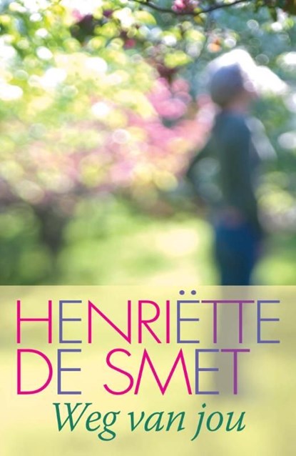 Weg van jou, Henriette de Smet - Ebook - 9789020532555