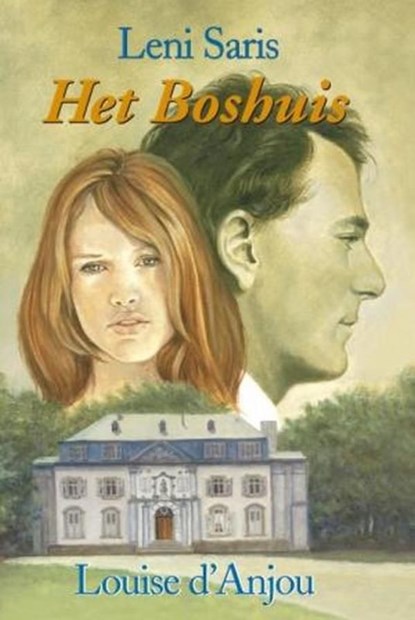 Het boshuis, Leni Saris ; Louise d'Anjou - Ebook - 9789020532609