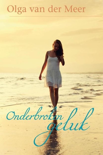 Onderbroken geluk, Olga van der Meer - Ebook - 9789020532685