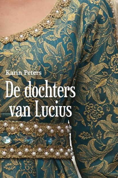 De dochters van Lucius, Karin Peters - Ebook - 9789020532777