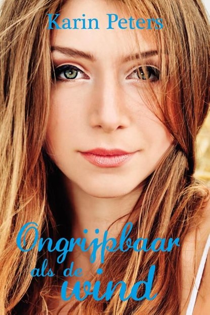 Ongrijpbaar als de wind, Karin Peters - Ebook - 9789020532821