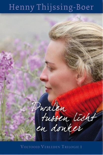 Dwalen tussen licht en donker, Henny Thijssing-Boer - Ebook - 9789020533163