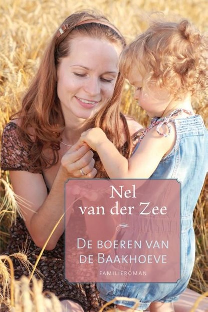 De boeren van de Baakhoeve, Nel van der Zee - Ebook - 9789020533545