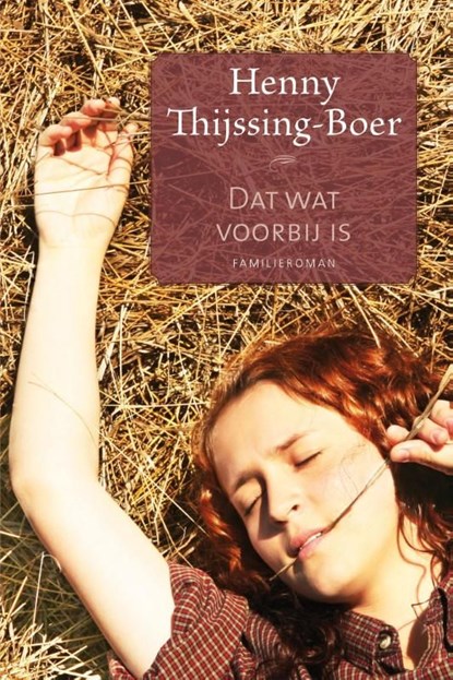 Dat wat voorbij is, Henny Thijssing-Boer - Ebook - 9789020533606