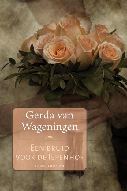 Een bruid voor de Iepenhof, Gerda van Wageningen - Ebook - 9789020533620