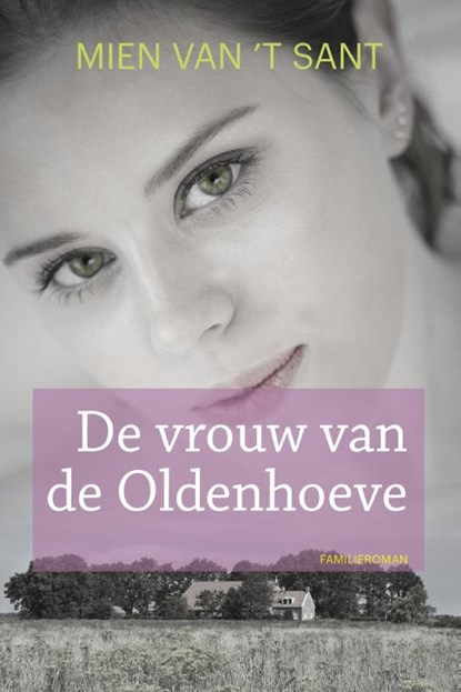 De vrouwe van de Oldehoeve, Mien van 't Sant - Paperback - 9789020534078