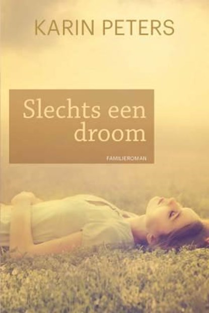 Slechts een droom, Karin Peters - Paperback - 9789020534450