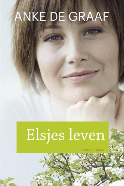 Elsjes leven, Anke de Graaf - Ebook - 9789020534504