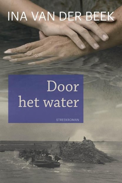Door het water, Ina van der Beek - Ebook - 9789020534627