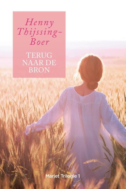 Terug naar de bron, Henny Thijssing-Boer - Ebook - 9789020534719