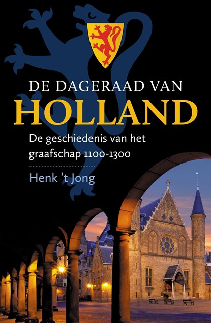 De dageraad van Holland, Henk 't Jong - Ebook - 9789020534870