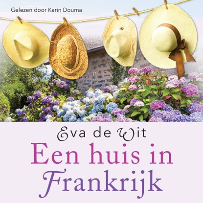 Een huis in Frankrijk, Eva de Wit - Luisterboek MP3 - 9789020535280