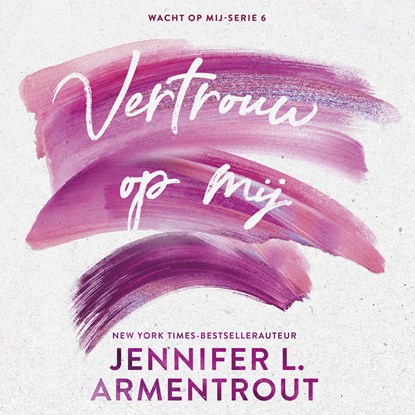 Vertrouw op mij, Jennifer L. Armentrout - Luisterboek MP3 - 9789020535396