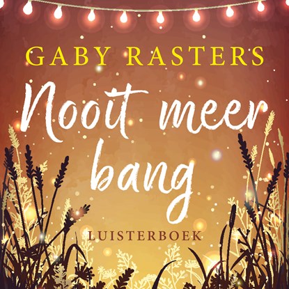 Nooit meer bang, Gaby Rasters - Luisterboek MP3 - 9789020535723