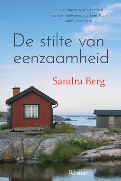 De stilte van eenzaamheid, Sandra Berg - Gebonden - 9789020535846