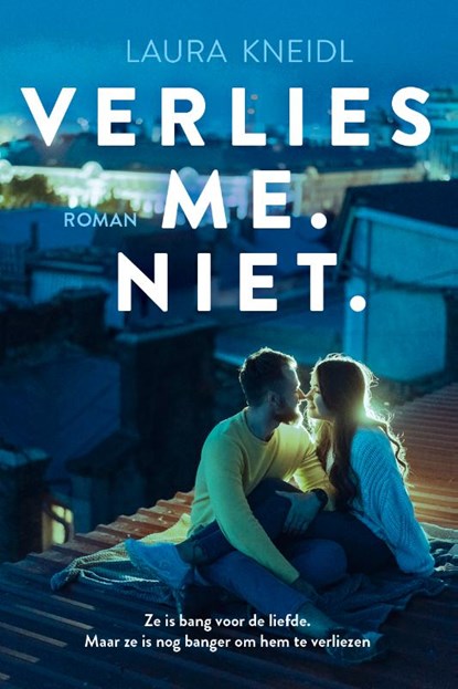 Verlies me. Niet., Laura Kneidl - Paperback - 9789020535860