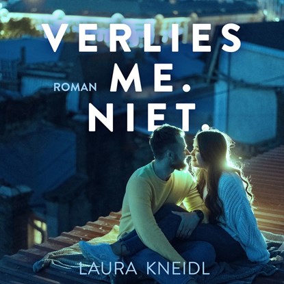 Verlies me. Niet., Laura Kneidl - Luisterboek MP3 - 9789020535884