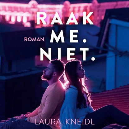 Raak me. Niet., Laura Kneidl - Luisterboek MP3 - 9789020535921