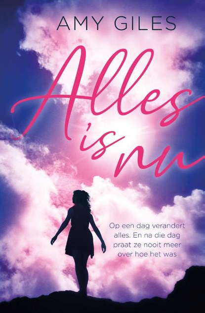 Alles is nu, Amy Giles - Paperback - 9789020535983