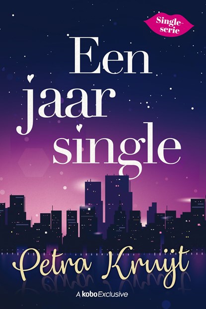 Een jaar single, Petra Kruijt - Ebook - 9789020536751