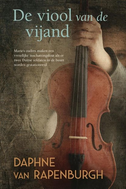 De viool van de vijand, Daphne van Rapenburgh - Gebonden - 9789020537734