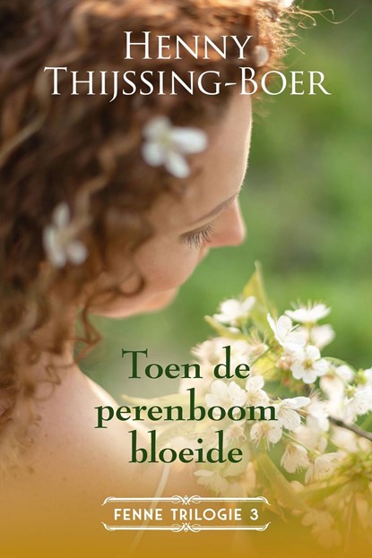 Toen de perenboom bloeide, Henny Thijssing-Boer - Ebook - 9789020538625