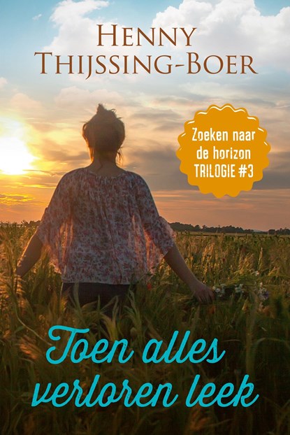 Toen alles verloren leek, Henny Thijssing-Boer - Ebook - 9789020538670