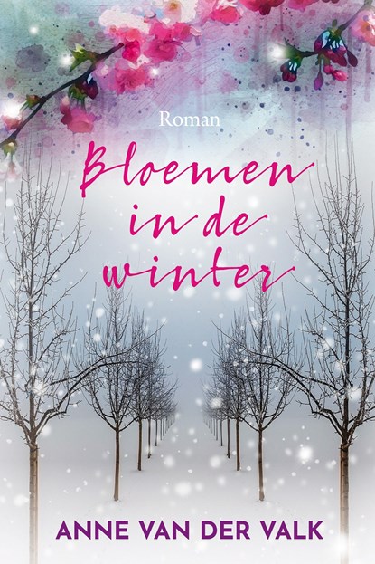 Bloemen in de winter, Anne van der Valk - Ebook - 9789020540260