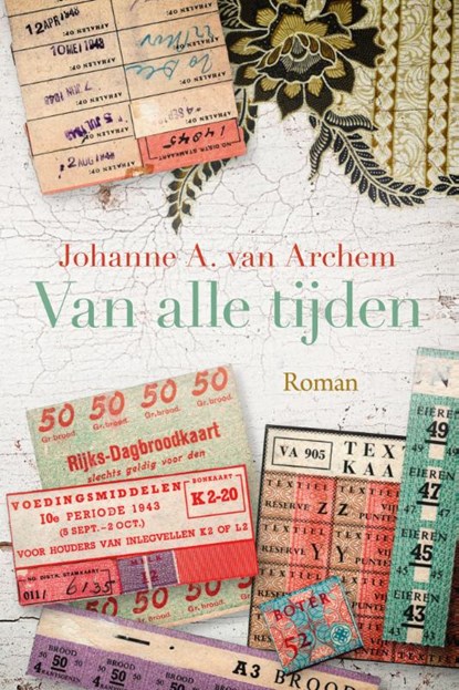 Van alle tijden, Johanne A. van Archem - Gebonden - 9789020540413