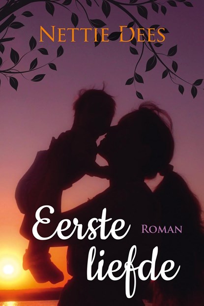 Eerste liefde, Nettie Dees - Ebook - 9789020540871