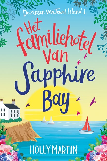 Het familiehotel van Sapphire Bay, Holly Martin - Ebook - 9789020541038