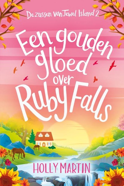 Een gouden gloed over Ruby Falls, Holly Martin - Paperback - 9789020541052