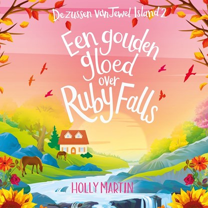 Een gouden gloed over Ruby Falls, Holly Martin - Luisterboek MP3 - 9789020541076